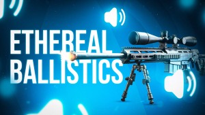 Ethereal Ballistics — 🔊 Audio 🔫 Weapon sounds — FiveM Mods