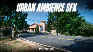 Urban Ambience SFX — 🔊 Audio 🌬️ Background noise — FiveM Mods